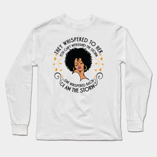 I am the storm. African American Woman Long Sleeve T-Shirt